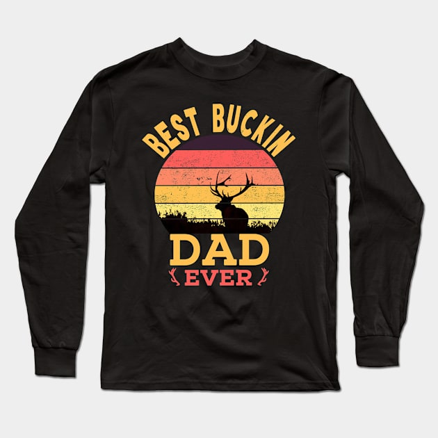 Fathers Day - Best Buckin Dad Ever Gift Idea Long Sleeve T-Shirt by Redmart